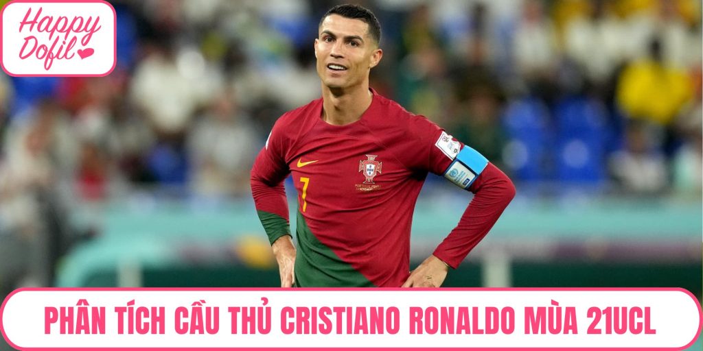Cristiano Ronaldo mùa 21UCL